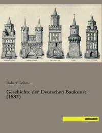 Produktbild: Geschichte der Deutschen Baukunst (1887)