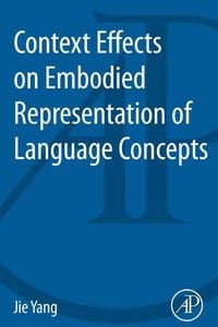 Produktbild: Context Effects on Embodied Representation of Language Concepts