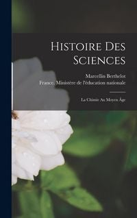 Produktbild: Histoire Des Sciences: La Chimie Au Moyen &Acirc;ge