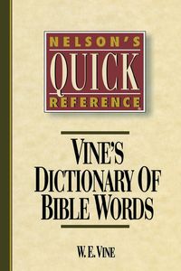 Produktbild: The Nelson's Quick Reference Vine's Dictionary of Bible Words