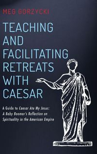 Produktbild: Teaching and Facilitating Retreats with Caesar