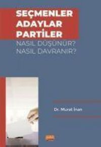 Produktbild: Secmenler, Adaylar, Partiler Nasil D&uuml;s&uuml;n&uuml;r Nasil Davranir