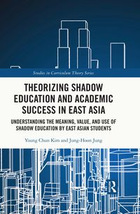 Produktbild: Theorizing Shadow Education and Academic Success in East Asia