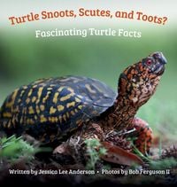 Produktbild: Turtle Snoots, Scutes, and Toots? Fascinating Turtle Facts