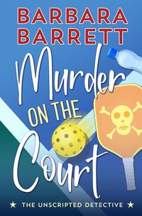 Produktbild: Murder on the Court (The Unscripted Detective, #2)