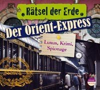 Produktbild: R&auml;tsel der Erde: Der Orient-Express