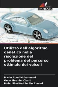 Produktbild: Utilizzo dell'algoritmo genetico nella risoluzione del problema del percorso ottimale dei veicoli