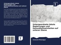 Produktbild: Untergeordnete lokale Regierungen und Gesundheitseinheiten auf unterer Ebene