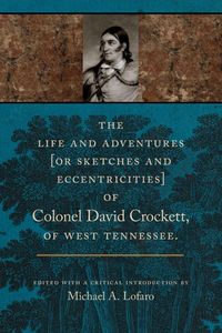 Produktbild: The Life and Adventures of Colonel David Crockett of West Tennessee