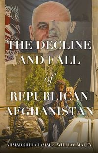 Produktbild: The Decline and Fall of Republican Afghanistan