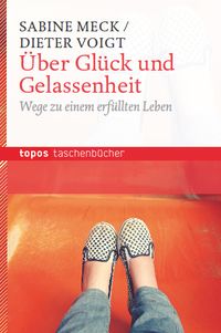 Produktbild: &Uuml;ber Gl&uuml;ck und Gelassenheit