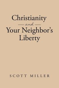 Produktbild: Christianity and Your Neighbor's Liberty