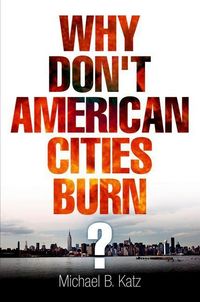 Produktbild: Why Don't American Cities Burn?