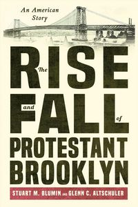 Produktbild: The Rise and Fall of Protestant Brooklyn