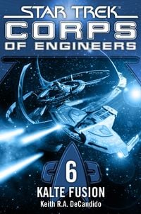 Bild vom Artikel Star Trek - Corps of Engineers 06: Kalte Fusion vom Autor Keith R.A. DeCandido