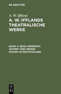 Produktbild: Reue vers&ouml;hnt. Achmet und Zenide. Figaro in Deutschland