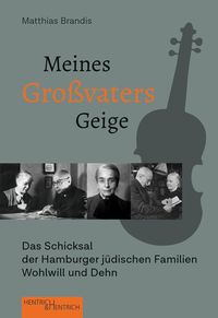 Bild vom Artikel Meines Großvaters Geige vom Autor Matthias Brandis