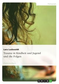 Produktbild: Trauma in Kindheit und Jugend und die Folgen