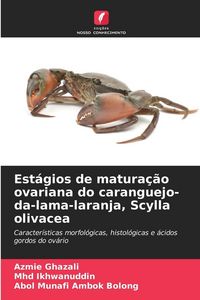 Produktbild: Est&aacute;gios de matura&ccedil;&atilde;o ovariana do caranguejo-da-lama-laranja, Scylla olivacea