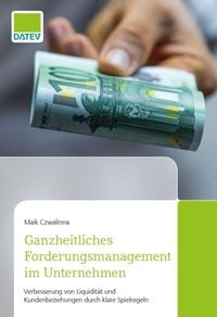 Produktbild: Ganzheitliches Forderungsmanagement im Unternehmen