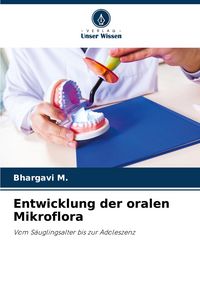 Produktbild: Entwicklung der oralen Mikroflora