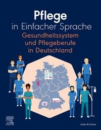 Produktbild: Pflege in Einfacher Sprache Gesundheitssystem und Pflegeberufe in Deutschland