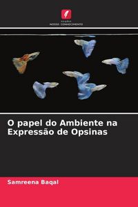 Produktbild: O papel do Ambiente na Express&atilde;o de Opsinas