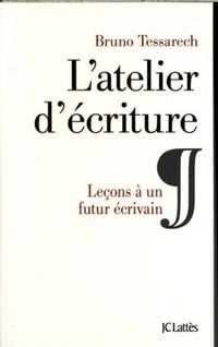 Produktbild: L'atelier d'&eacute;criture : le&ccedil;ons &agrave; un futur &eacute;crivain