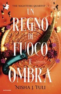 Produktbild: Un regno di fuoco e ombra. The nightfire quartet. Vol. 1