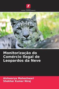 Produktbild: Monitoriza&ccedil;&atilde;o do Com&eacute;rcio Ilegal de Leopardos da Neve