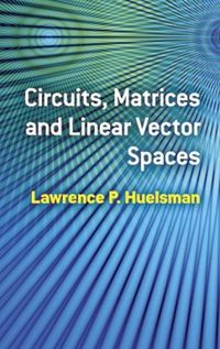 Produktbild: Circuits, Matrices and Linear Vector Spaces