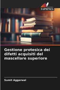 Produktbild: Gestione protesica dei difetti acquisiti del mascellare superiore