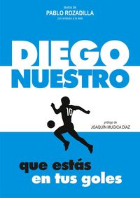 Produktbild: Diego nuestro que est&aacute;s en tus goles