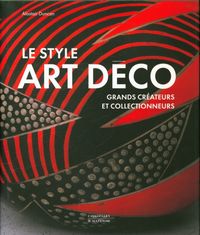 Produktbild: Le style Art d&eacute;co : grands cr&eacute;ateurs et collectionneurs