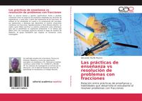 Produktbild: Las pr&aacute;cticas de ense&ntilde;anza vs resoluci&oacute;n de problemas con fracciones