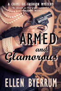 Produktbild: Armed and Glamorous (The Crime of Fashion Mysteries, #6)