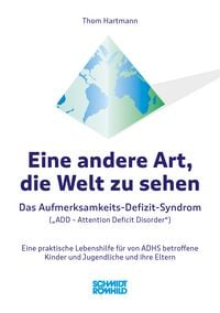 Produktbild: Eine andere Art, die Welt zu sehen. Das Aufmerksamkeits-Defizit-Syndrom ("Attention Deficit Disorder") ADD