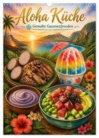 Produktbild: Aloha K&uuml;che - Gemalte Gaumenfreuden (Wandkalender 2027 DIN A3 hoch), CALVENDO Monatskalender
