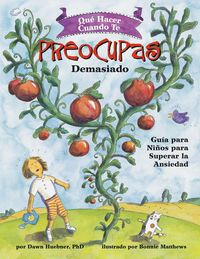 Produktbild: Qu&eacute; Hacer Cuando Te Preocupas Demasiado (What to Do When You Worry Too Much)