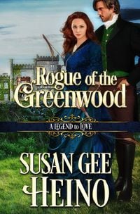 Produktbild: Rogue of the Greenwood (A Legend to Love)