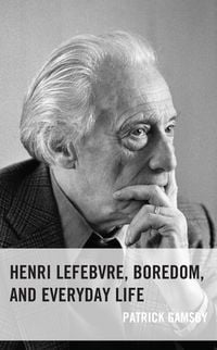Produktbild: Henri Lefebvre, Boredom, and Everyday Life