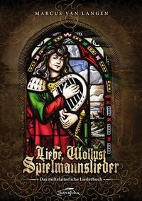 Bild vom Artikel Liebe, Wollust, Spielmannslieder vom Autor Marcus van Langen