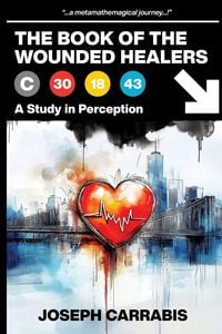 Produktbild: The Book of The Wounded Healers (A Study in Perception)
