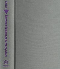 Produktbild: Between Resistance & Martyrdom
