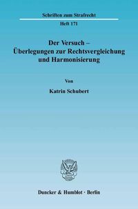 Produktbild: Der Versuch - &Uuml;berlegungen zur Rechtsvergleichung und Harmonisierung.