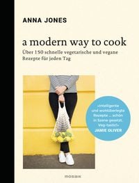 Bild vom Artikel A Modern Way to Cook vom Autor Anna Jones
