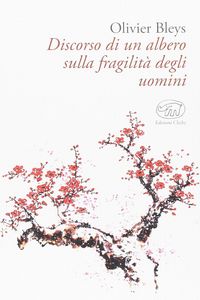 Produktbild: Discorso di un albero sulla fragilit&agrave; degli uomini