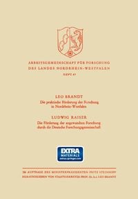 Produktbild: Die Praktische F&ouml;rderung der Forschung in Nordrhein-Westfalen / Die F&ouml;rderung der angewandten Forschung durch die Deutsche Forschungsgemeinschaft