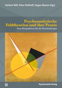 Produktbild: Psychoanalytische Feldtheorien und ihre Praxis