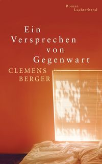 Produktbild: Berger, C: Versprechen von Gegenwart
